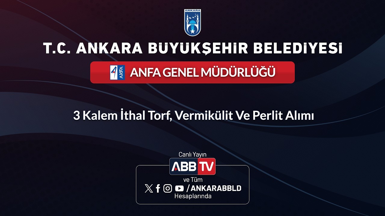 ANFA GENEL MÜDÜRLÜĞÜ - 3 Kalem İthal Torf, Vermikülit Ve Perlit Alımı