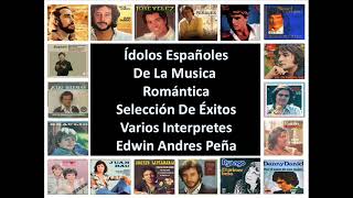 Ídolos Españoles De La Musica Romántica Selección De Éxitos Varios Interpretes