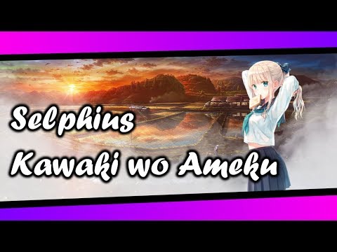 Nightcore -「Kawaki wo Ameku」Selphius