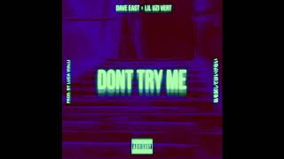 Dave east x Lil uzi vert · Don&#39;t try me [exclusive official audio]