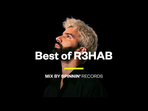 Best of R3HAB Spinnin' Releases - R3HAB Mix 2023 - R3HAB Playlist