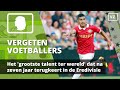 Het 'grootste talent ter wereld' dat na zeven jaar terugkeert in de Eredivisie