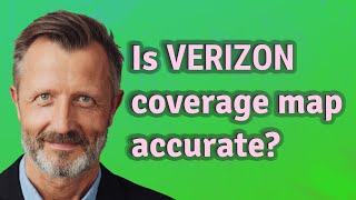 Is Verizon coverage map accurate