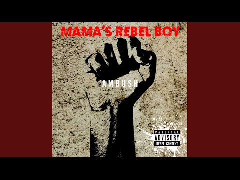 Mama's Rebel Boy