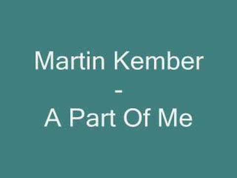 Martin Kember - A Part Of Me