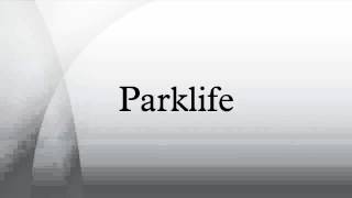 Parklife