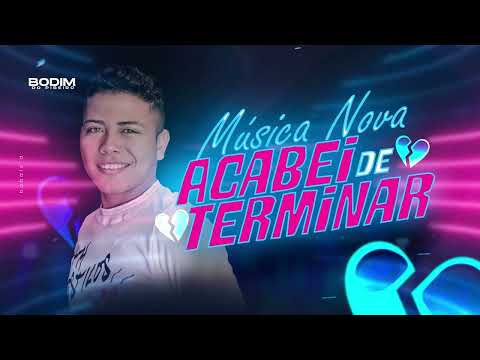 Acabei de terminar - Bodim do piseiro #musicanova