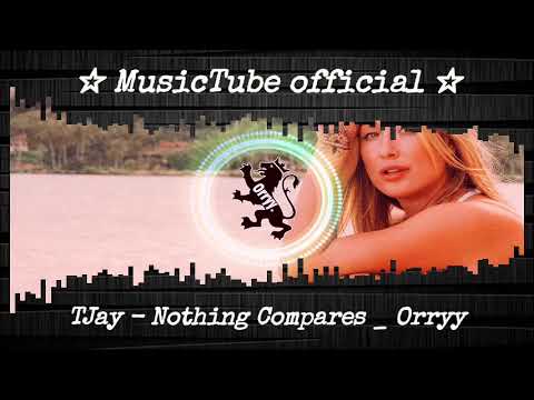 TJay   Nothing Compares   Orryy visualization