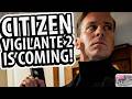 CITIZEN VIGILANTE 2 IS COMING Film Threat Versus