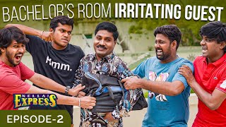 Bachelor's Room Irritating Guest | Nellai Express | Episode - 2 | Ft. GP Muthu | Unakkennapaa