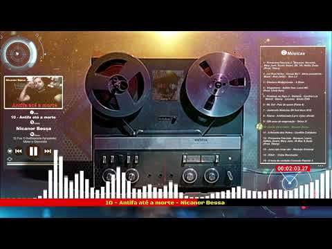 10 - Antifa até a morte - Nicanor Bessa - Álbum digital: Dj Fox O Antifascista