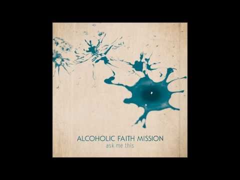 Alcoholic Faith Mission - 'Down From Here' (Official Audio)