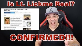 Is Lt. Lickme Real? CONFIRMED Dat Sh%t!!!