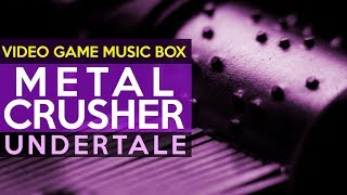 Undertale: Metal Crusher || Video Game Music Box