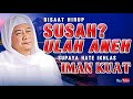 Disaat Susah Ulah Aneh Nasihat Abuya Uci Supaya Haté Ikhlas Iman Kuat