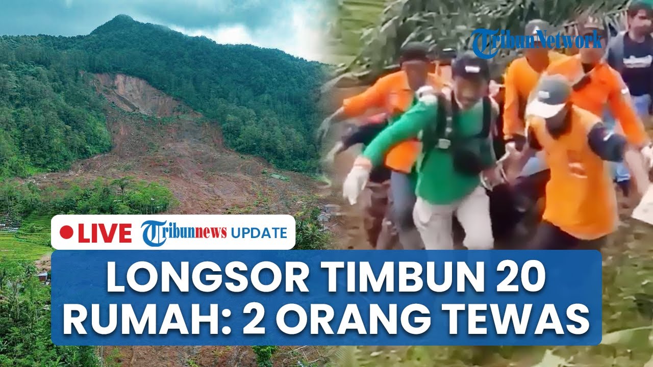LIVE: Detik-detik Longsor Besar & Tanah Bergerak di Banjarnegara Timbun 20 Rumah, 2 Orang Tewas