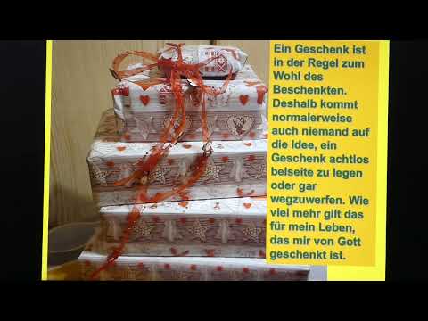 Das Leben ein kostbares Geschenk