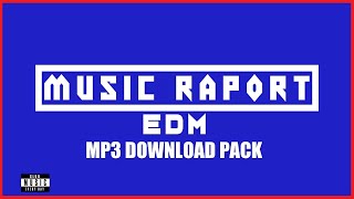 MUSIC RAPORT - EDM/BIGROOM #14 [TRACKLIST & MP3 PACK]