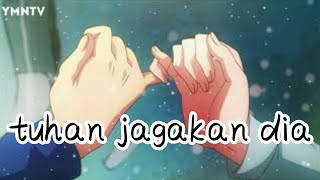 Download lagu Tuhan Jagakan Dia versi Anime mp3 Download lagu Tuhan Jagakan Dia versi Anime mp3