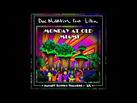 Doc Martin ft. Lillia - Monday At Old Miami (Joeski On Acid Mix) [Desert Hearts Records]
