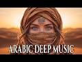 Arabic Deep House 2026 Desert Oasis Deep House Mix Oriental Electronic Vibes
