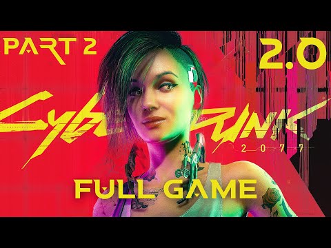 Cyberpunk 2077 2.0 Gameplay Walkthrough Part 2 FULL GAME (2K60FPS PC MAX Ray Tracing) No Commentary