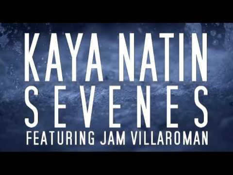 SEVENES || KAYA NATIN Featuring JAM VILLAROMAN