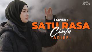 Download lagu Versi Paling Menyentuh | SATU RASA CINTA - ARIEF | Cover By Ayu Anjani (Video Lyrics) mp3
