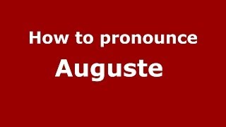 How to pronounce Auguste 