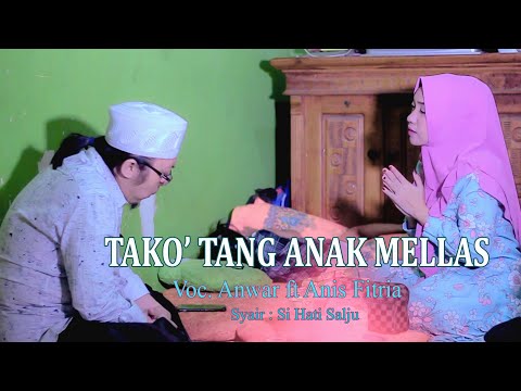 Tako' Tang Anak Mellas || Anwar Ft Anis Fitria || Lagu Madura