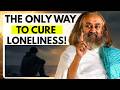 The ONLY way to cure Loneliness! |Q&A with Gurudev