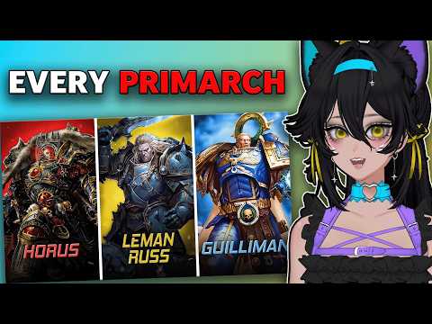 Warhammer Primarchs are F**KING CRAZY
