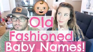 OLD FASHIONED BABY NAMES WE LOVE BUT WON'T USE! | Hayley Paige