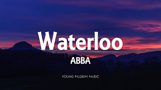 ABBA - Waterloo (Lyrics)