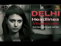 DELHI HEADLINES | Delhi Crime | Crime Suspense Movie  | Pretty Aggrawaal | Eng Sub