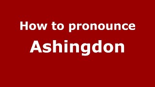 How to pronounce Ashingdon
