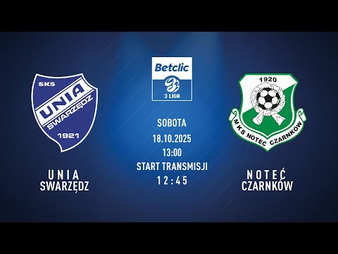 Unia Swarzędz - Noteć Czarnków