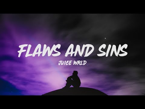 Juice WRLD - Flaws And Sins (Lyrics)