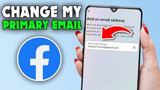 How to change my primary email address in Facebook - Full Guide