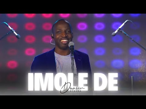 IMOLE DE by Dunsin Oyekan