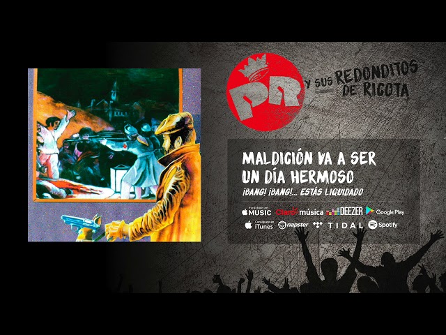Patricio Rey y sus Redonditos de Ricota - Maldicion va a ser un Dia Hermoso (Audio Oficial) Patricio Rey y sus Redonditos de Ricota - Maldicion va a ser un Dia Hermoso (Audio Oficial)