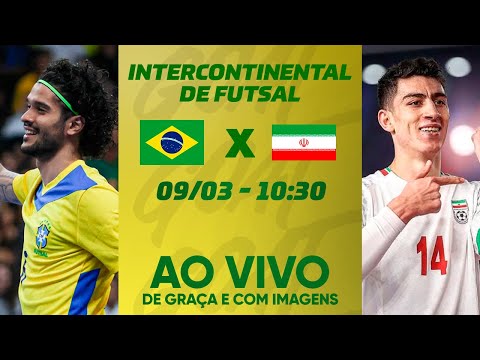 BRASIL X IRÃ | FINAL | COPA INTERCONTINENTAL DE FUTSAL DE SELEÇÕES | AO VIVO E COM IMAGENS