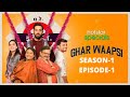 Ghar Waapsi S1 Ep1 Hotstar Special