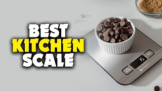 TOP 6: Best Kitchen Scale For  2022 | Kitchen Essentials!