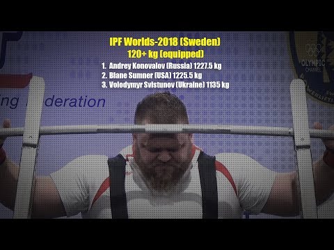 IPF Worlds-2018, 120+ kg, Konovalov - Sumner - Svistunov
