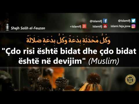 A ka bidat të mirë? - Shejh Salih el-Feuzan