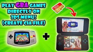 Play Gameboy games on your 3DS Menu! (Create GBA Cia File)