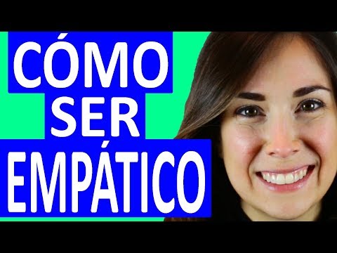 LA EMPATÍA Y CÓMO SER EMPÁTICO