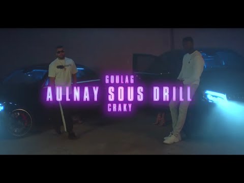 Craky x Goulag - Aulnay sous Drill (clip officiel)
