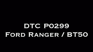 How to fix DTC P0299 Ford Ranger / BT50